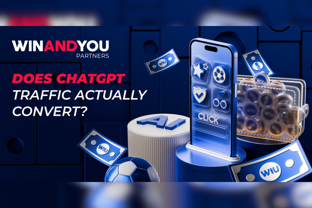 ChatGPT-трафик для партнёров WINANDYOU — реальные регистрации и FTD с помощью структурированного контента.