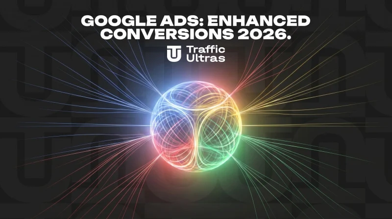 Чому централізовані Enhanced Conversions — це не вибір, а спосіб виживання в Google Ads